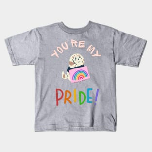 You're my pride Kids T-Shirt
